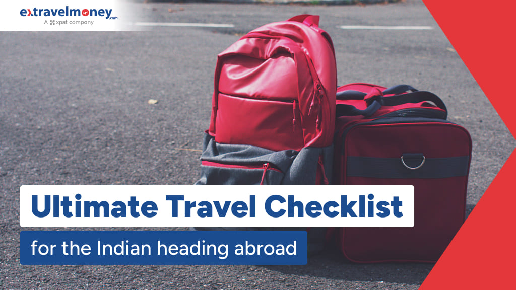 The ultimate travel checklist for the Indian heading abroad