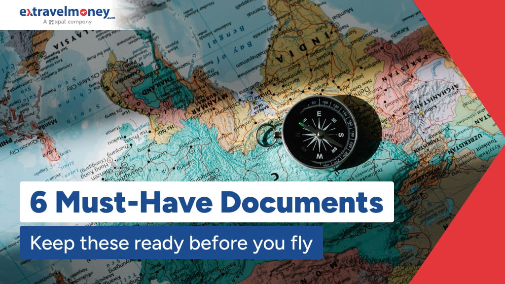 6 Essential Documents You Should Have When Travelling Abroad