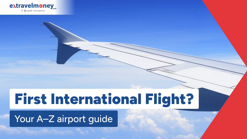 A-Z Guide to Airport Procedures for First Time International Flyers