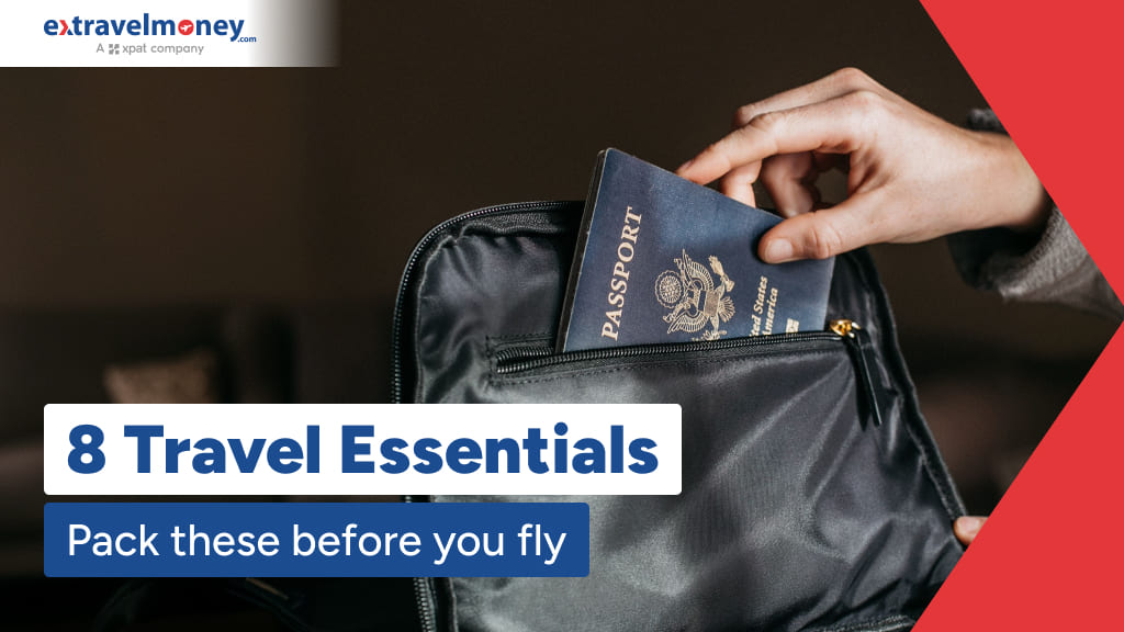 8 Essential Things You Need To Take Before Going Abroad