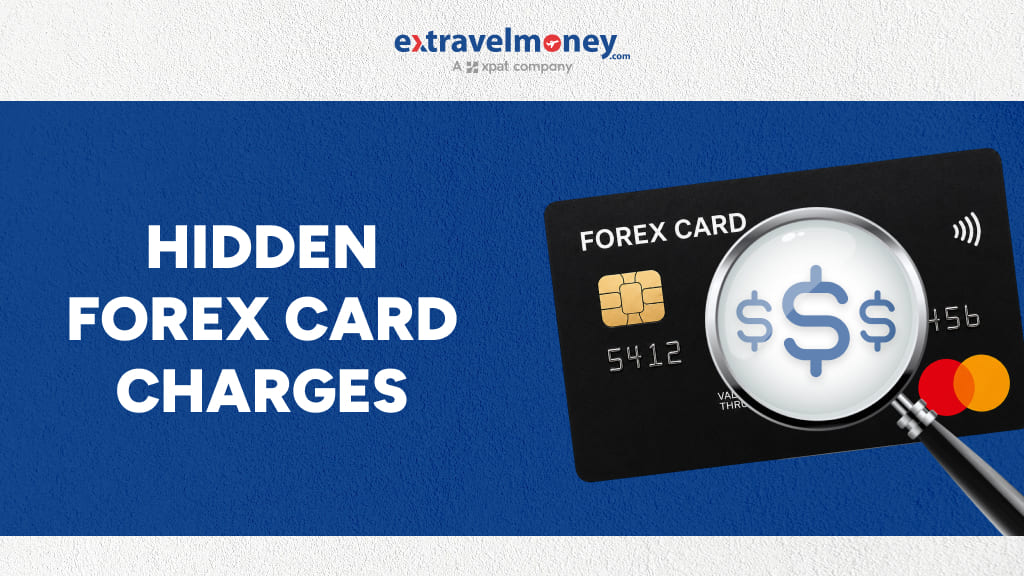 Hidden Forex Card Charges One Should Lookout For