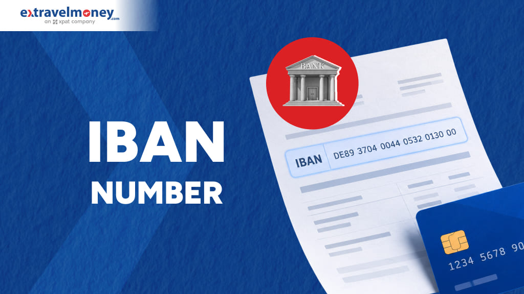 What Is IBAN Number and Why You Need It To Transfer Money Abroad_