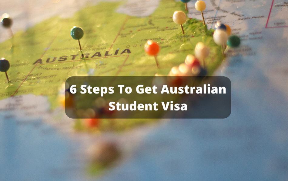 6-Steps-To-Get-Australian-Student-Visa