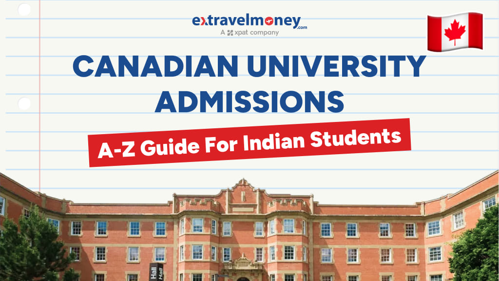 A-Z Guide To Indian Students For Canada University Admissions