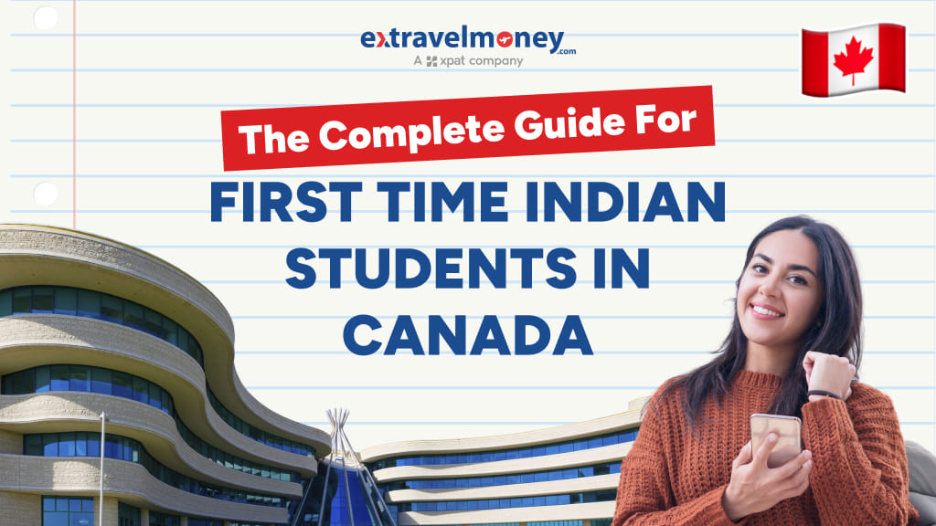 The Complete Guide For First Time Indian Students In Canada