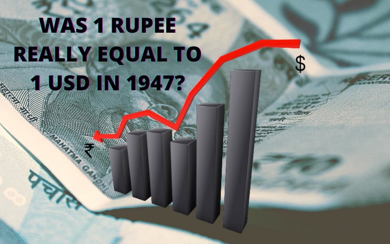 Was 1 Rupee Really Equal To 1 USD In 1947 