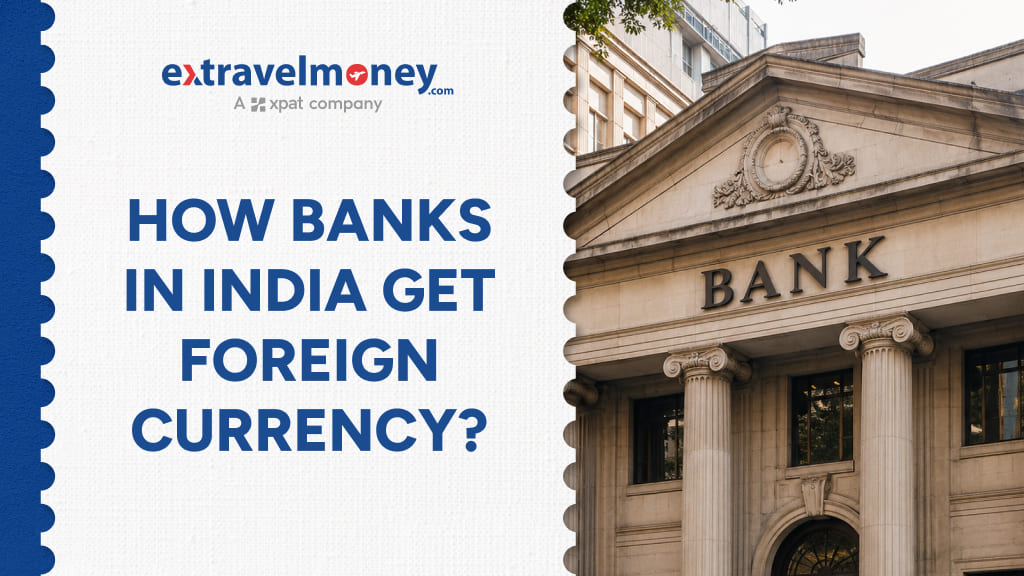 How Do Banks in India Get Foreign Currency