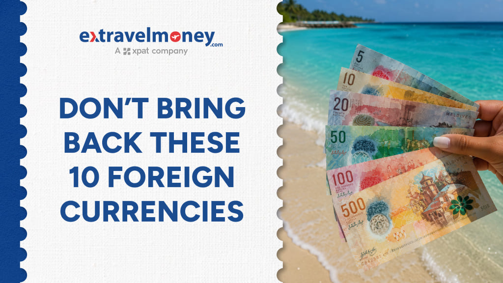 Travelling Abroad_ Don’t Bring Back These 10 Foreign Currencies
