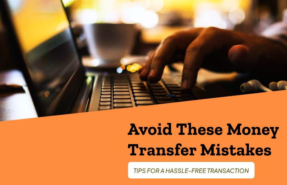 Mistakes To Avoid When Transferring Money From India