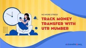 Illustration of a woman sitting in a chair using a smartphone to track money transfers with a UTR number. The background features a large clock and colorful abstract shapes, with the text 'No More Stress - Track Money Transfer with UTR Number' and the ExTravelMoney logo at the bottom right.