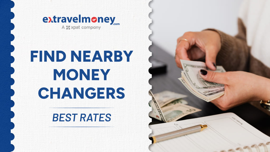 Simple Way To Find Money Changers Near You & The Best Exchange Rate