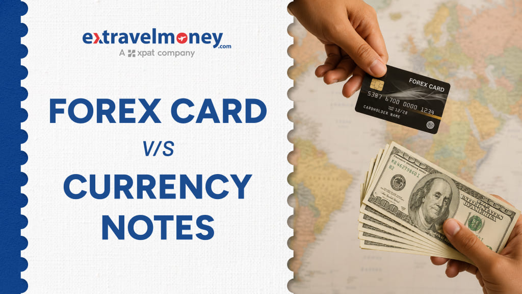 Forex Card or Cash Which is Best for International Trip