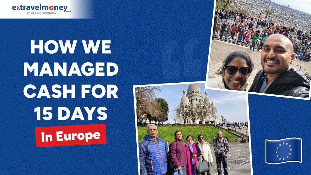 How to Carry Cash to Europe_ Lessons From My 15-Day Trip