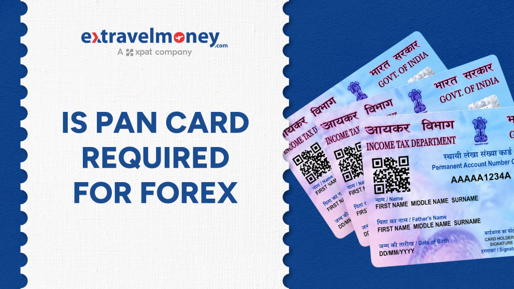 Is PAN Card Mandatory for Currency Exchange & International Transactions