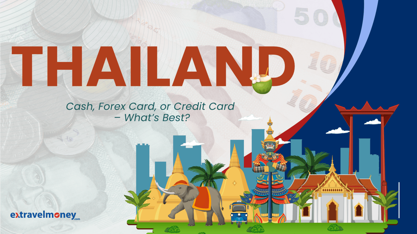 Best Currency for Indian Travellers to Thailand: How to Buy it? -