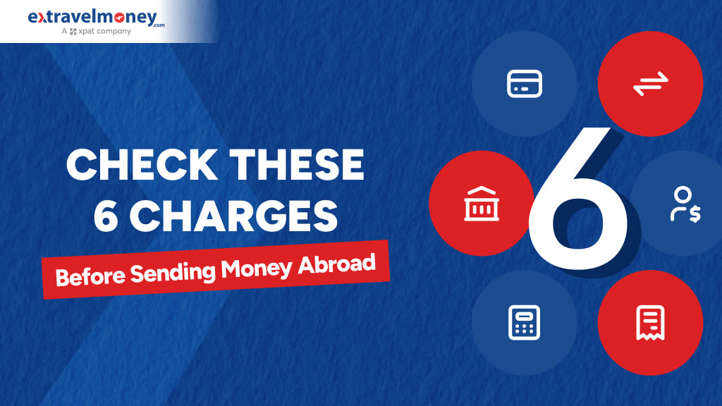 6 Hidden Fees When Sending Money Abroad You Miss Out and Tips to Save
