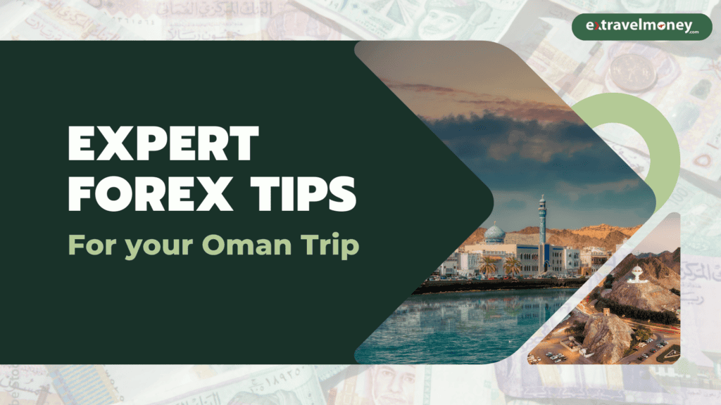 Title 'Expert Forex Tips For your Oman Trip', featuring scenic images of Muscat, Oman and the background includes Omani currency notes.