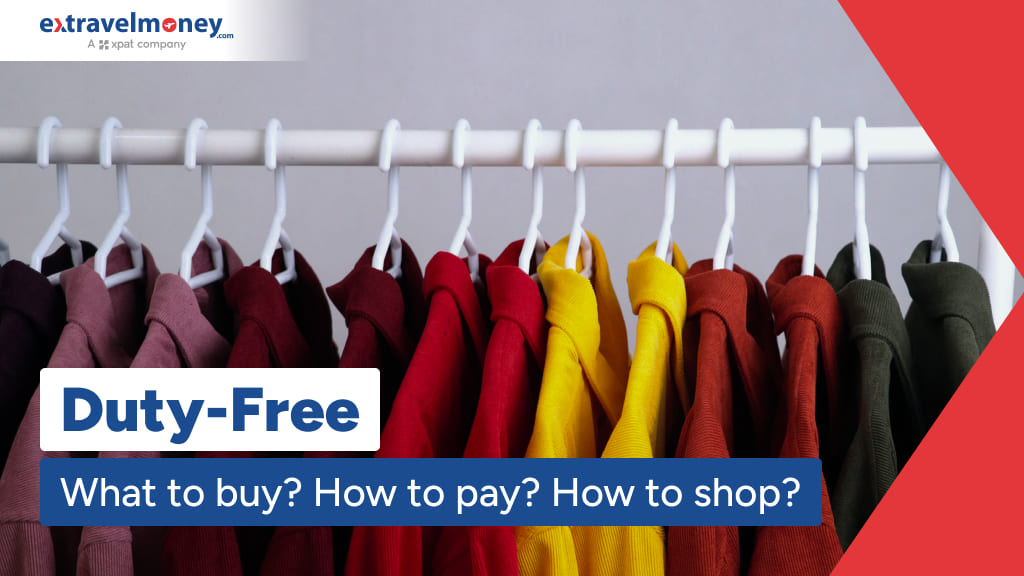 Travellers’ Hacks and Best Places to Do Duty-Free Shopping