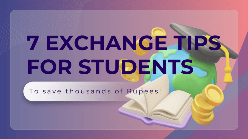 7 currency exchange tips for students studying abroad – save thousands of rupees with smart forex strategies, ExTravelMoney blog cover image.