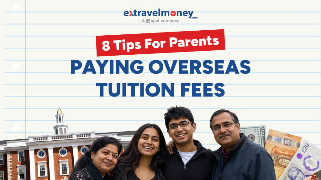 What Parents Need to Know About Overseas Tuition Payments