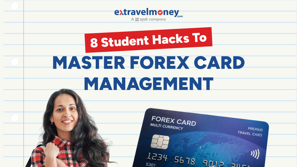 How to Manage Your Forex Card While Studying Abroad