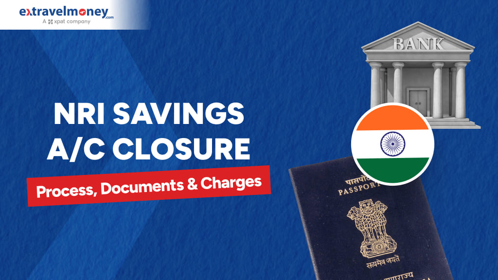 How To Close A Savings Account In India As An NRI Living Abroad